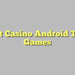 5 Best Casino Android Tablet Games