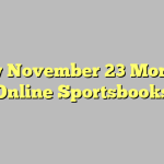 How November 23 More At Online Sportsbooks